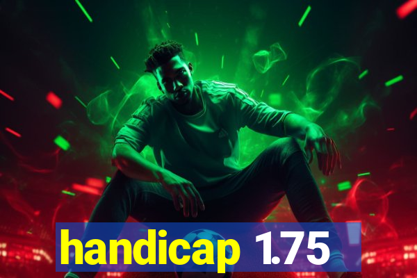 handicap 1.75