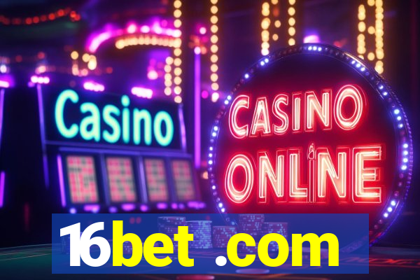 16bet .com