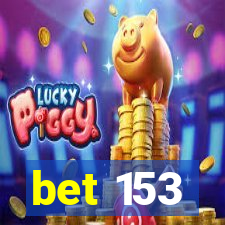 bet 153