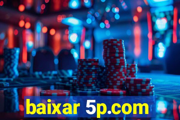 baixar 5p.com