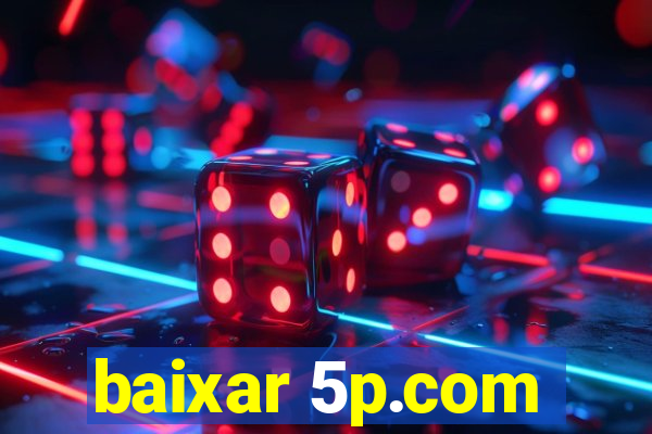 baixar 5p.com