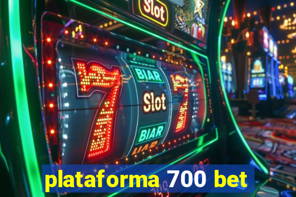 plataforma 700 bet