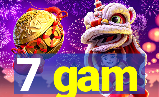 7 gam