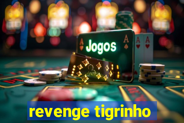 revenge tigrinho
