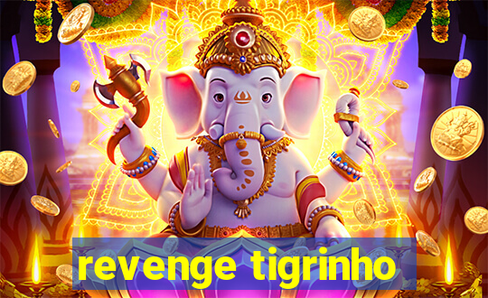 revenge tigrinho