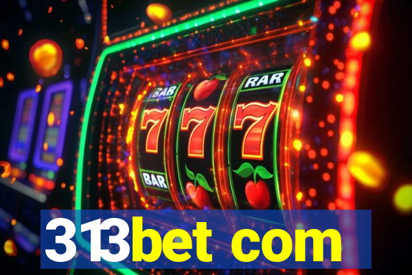 313bet com