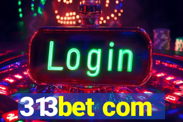 313bet com