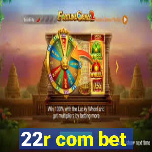 22r com bet