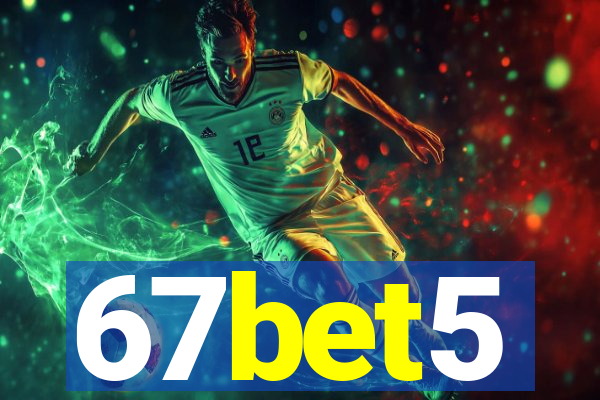 67bet5