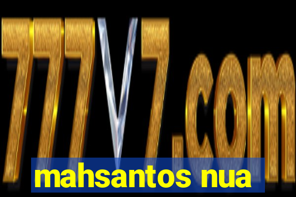 mahsantos nua