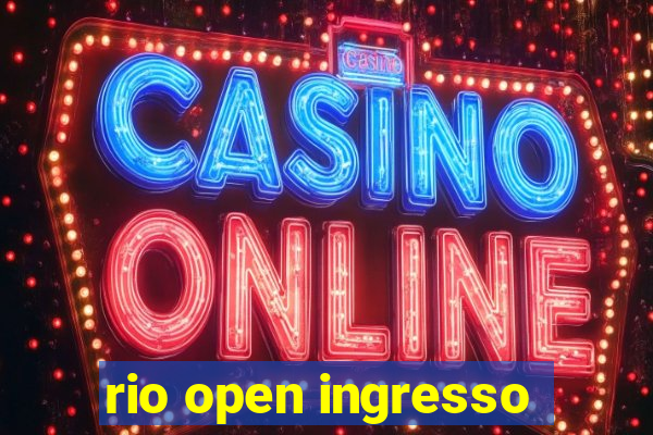 rio open ingresso