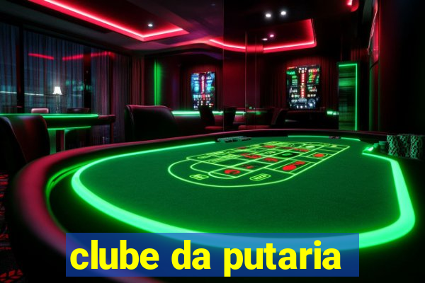 clube da putaria