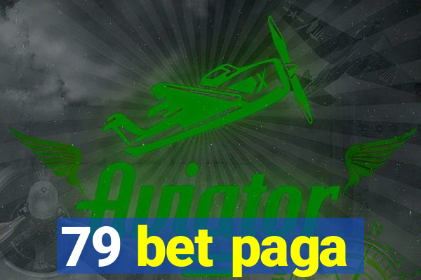 79 bet paga