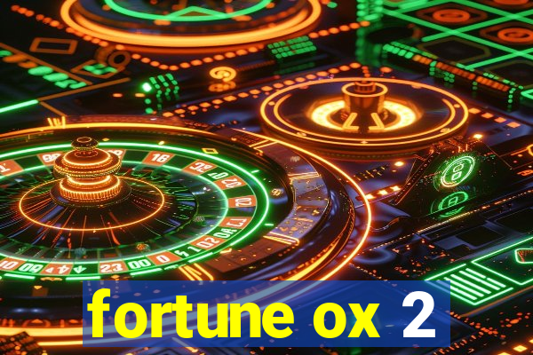 fortune ox 2