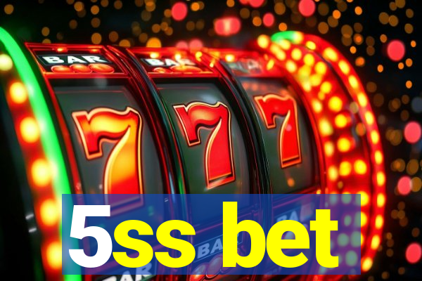 5ss bet