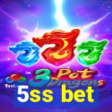 5ss bet