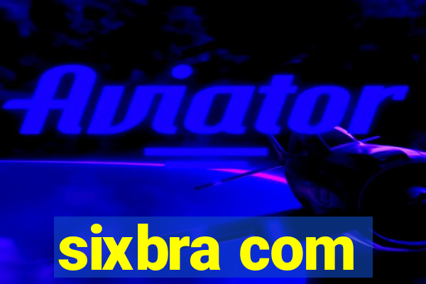 sixbra com