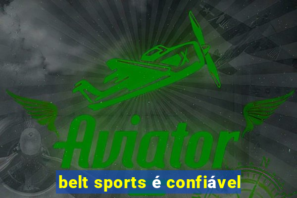 belt sports é confiável