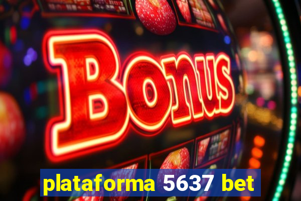 plataforma 5637 bet