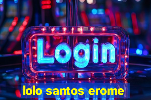 lolo santos erome
