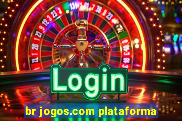br jogos.com plataforma