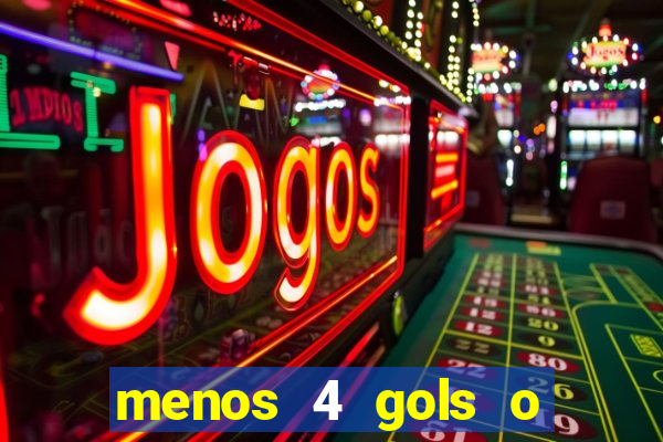 menos 4 gols o que significa