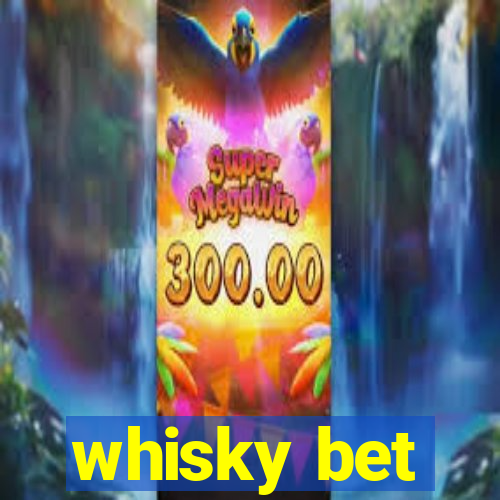 whisky bet