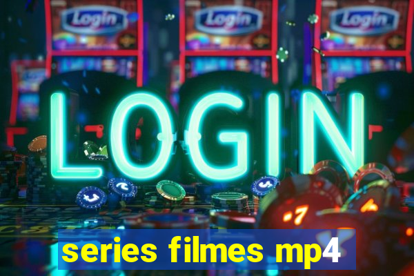 series filmes mp4