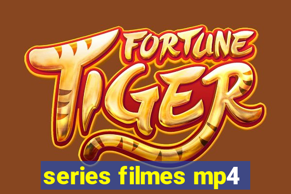 series filmes mp4