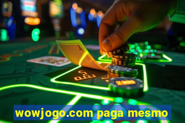 wowjogo.com paga mesmo