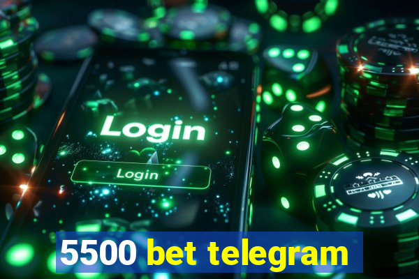 5500 bet telegram