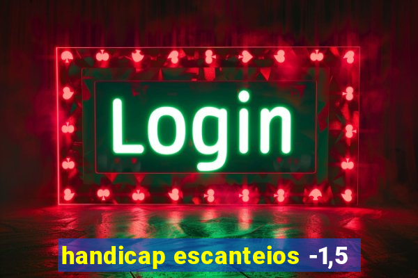 handicap escanteios -1,5