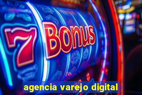 agencia varejo digital