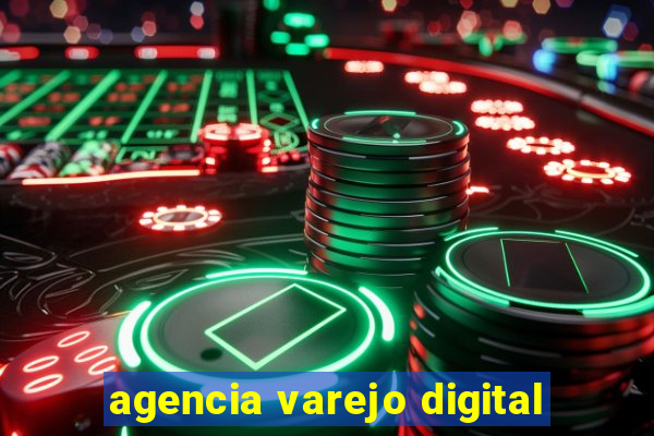 agencia varejo digital