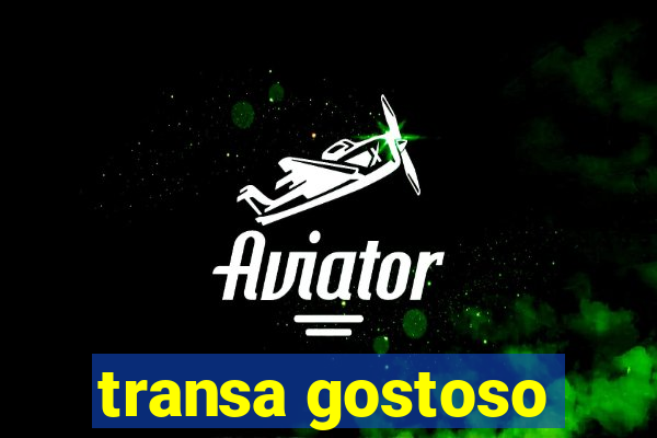 transa gostoso