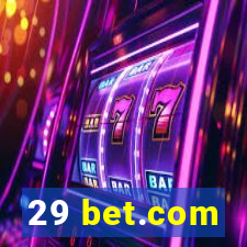 29 bet.com
