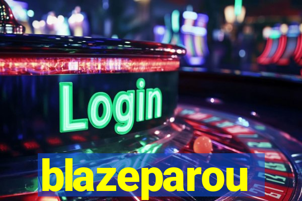 blazeparou