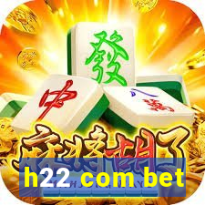h22 com bet