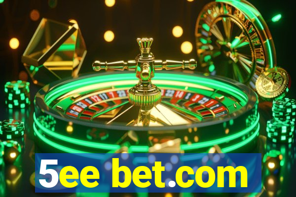 5ee bet.com