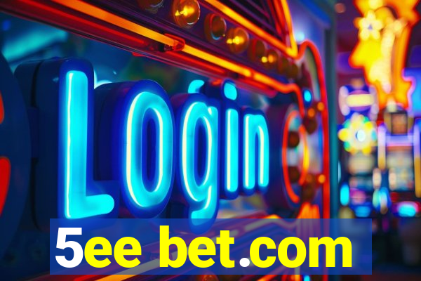 5ee bet.com