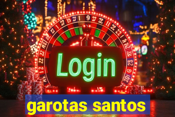 garotas santos