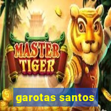 garotas santos