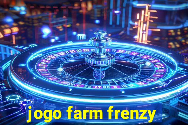 jogo farm frenzy