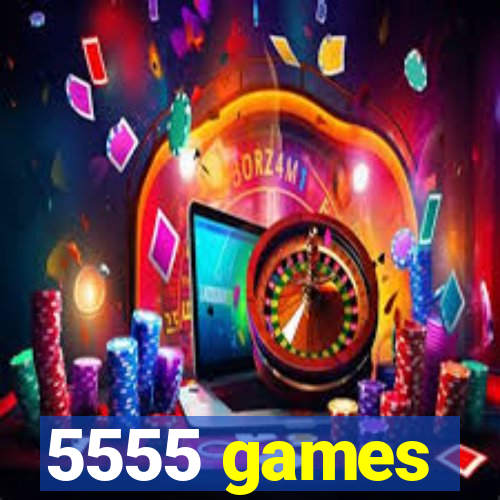 5555 games