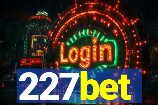227bet