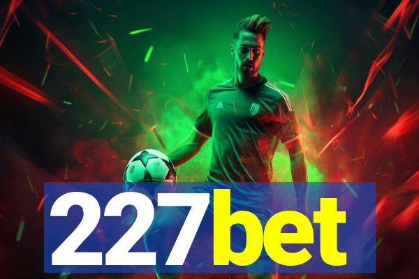 227bet