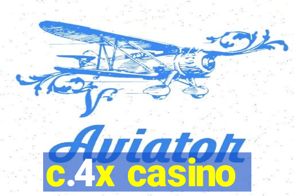 c.4x casino