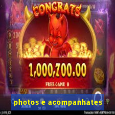 photos e acompanhates