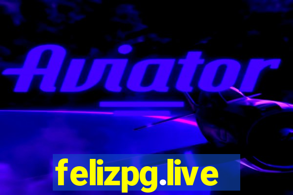 felizpg.live