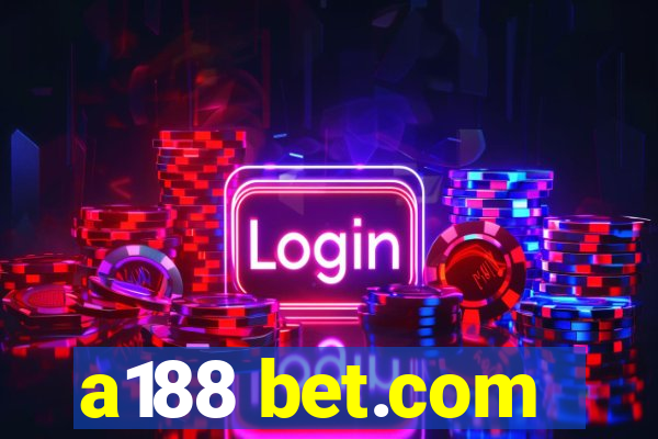 a188 bet.com